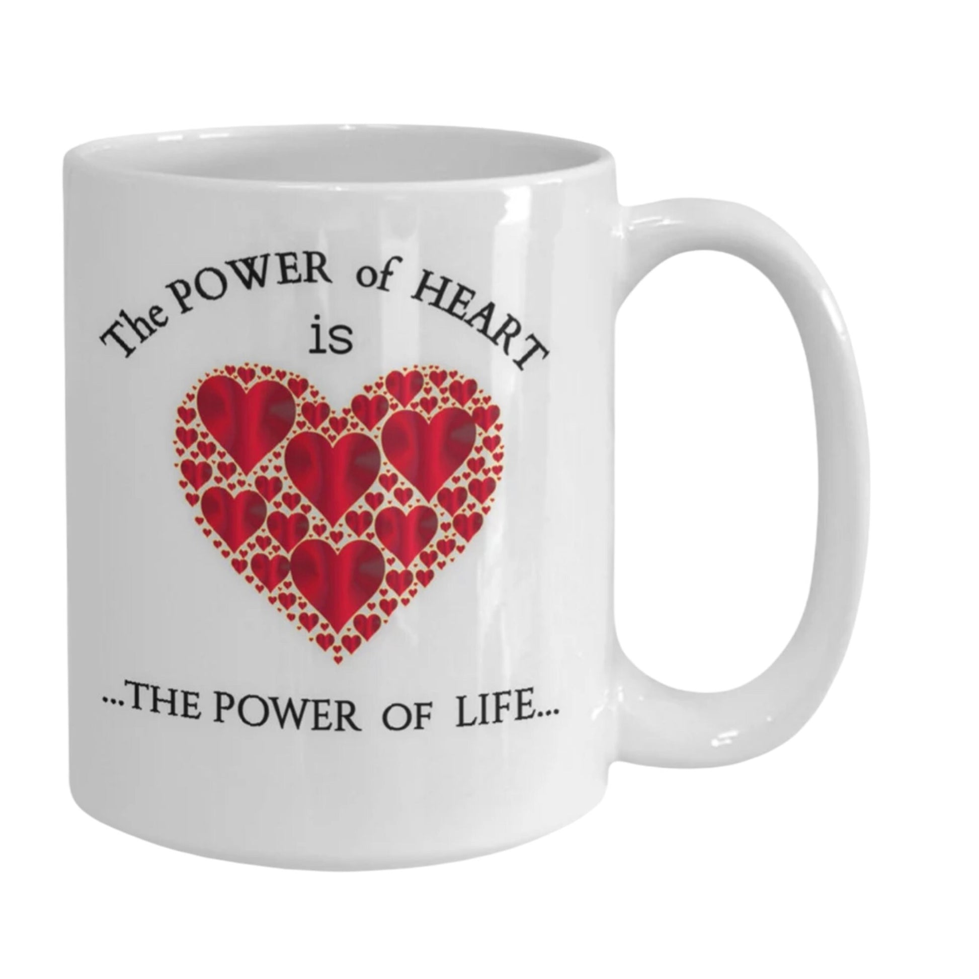 Heart Mug with Life Quote The Power of Heart Gift for Mom