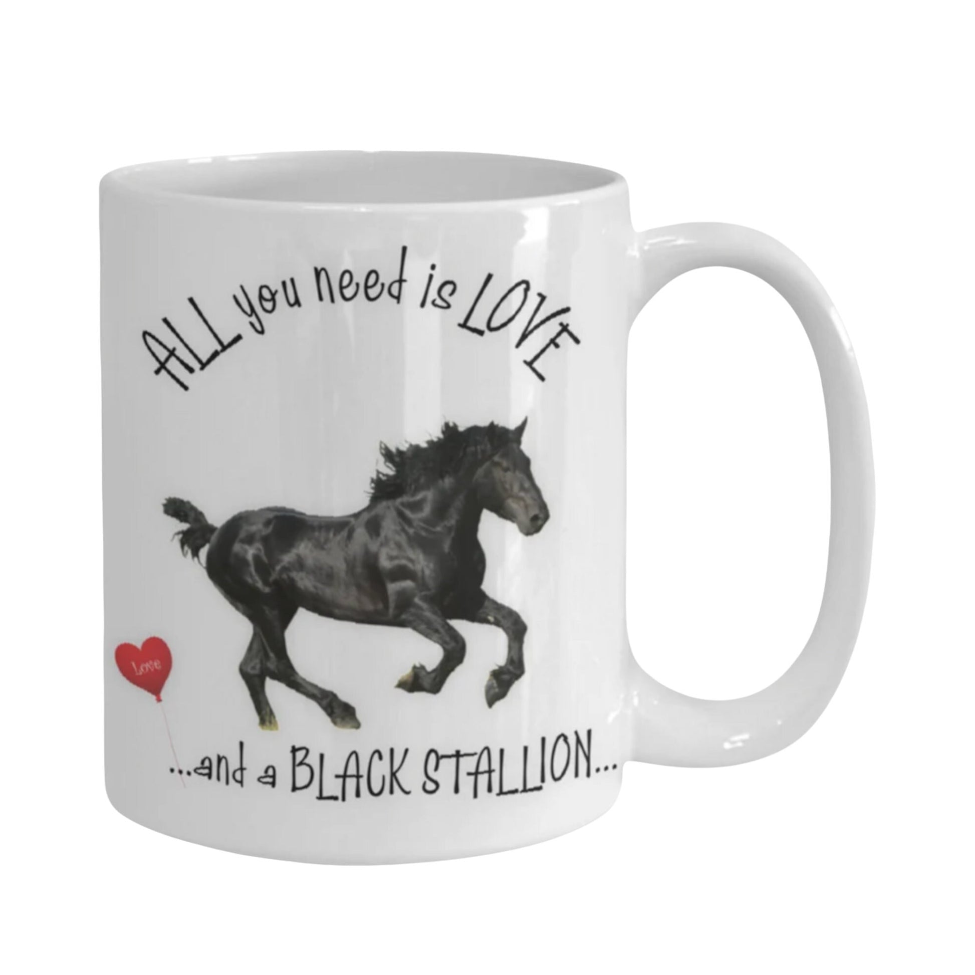 All you need is love and a black stallion horse coffee mug