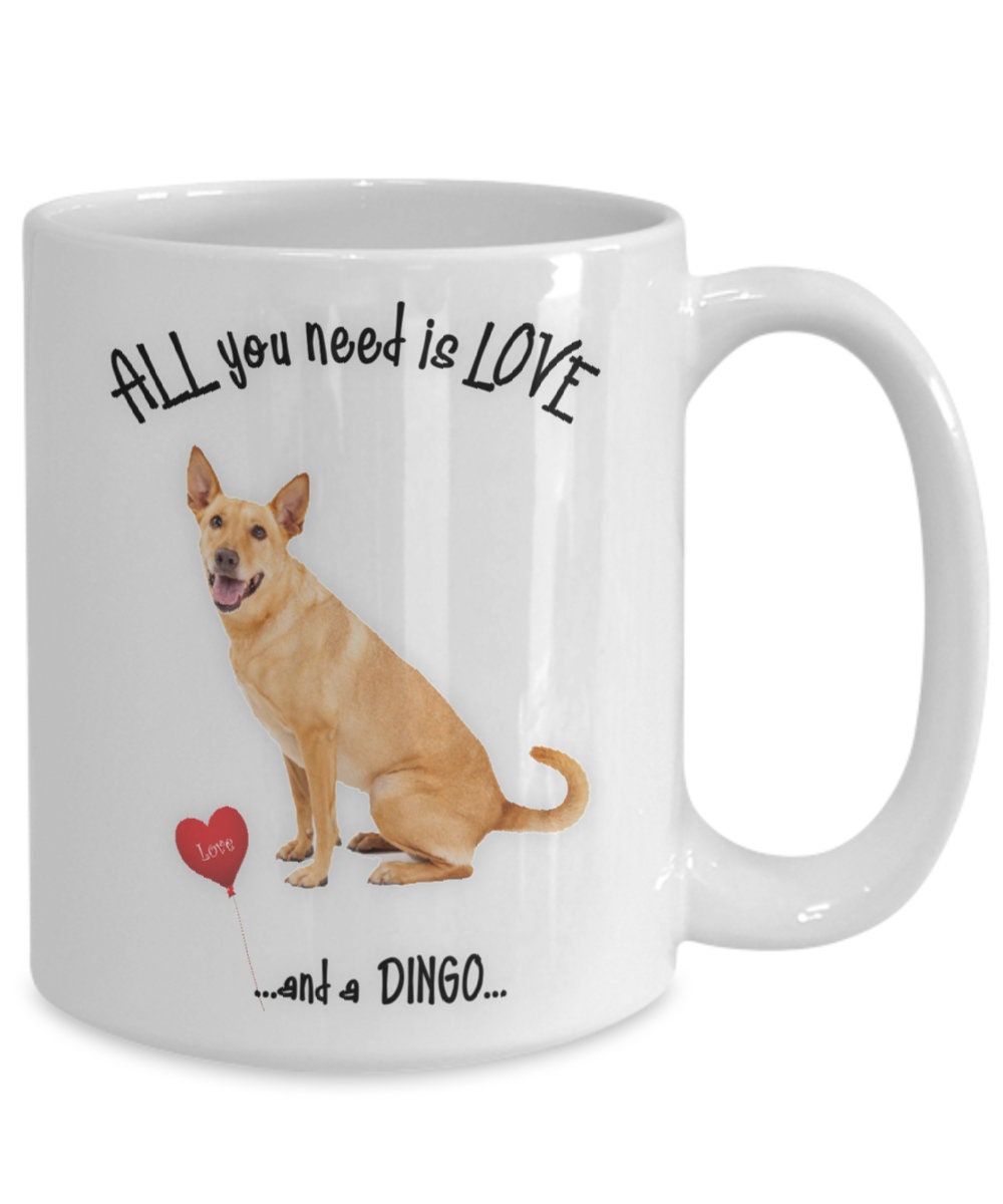 All you need is love and a Dingo dog mug for coffee