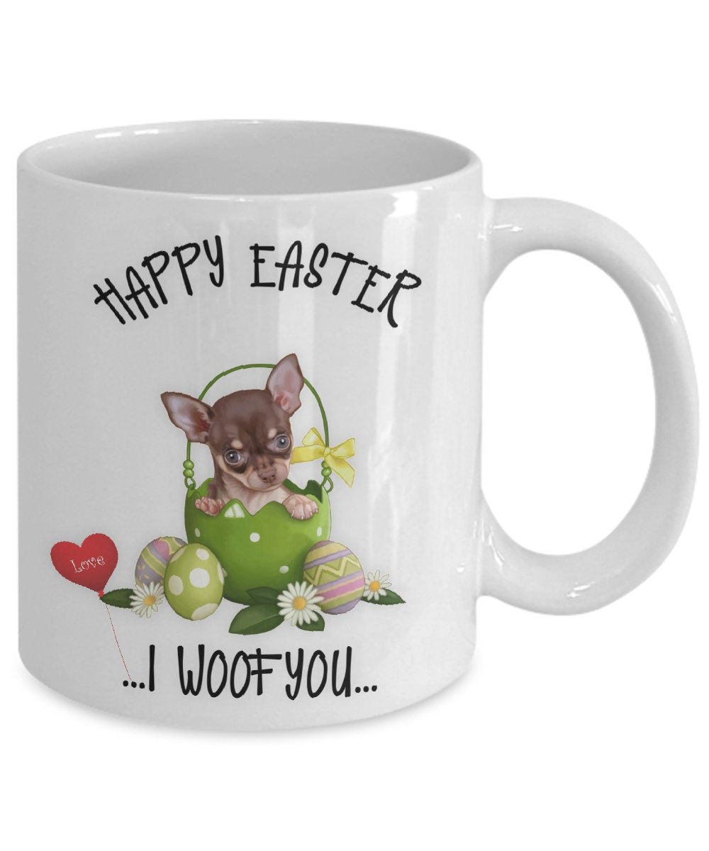 Chihuahua Dog Mug Happy Easter I Woof You Coffee Cup Gift