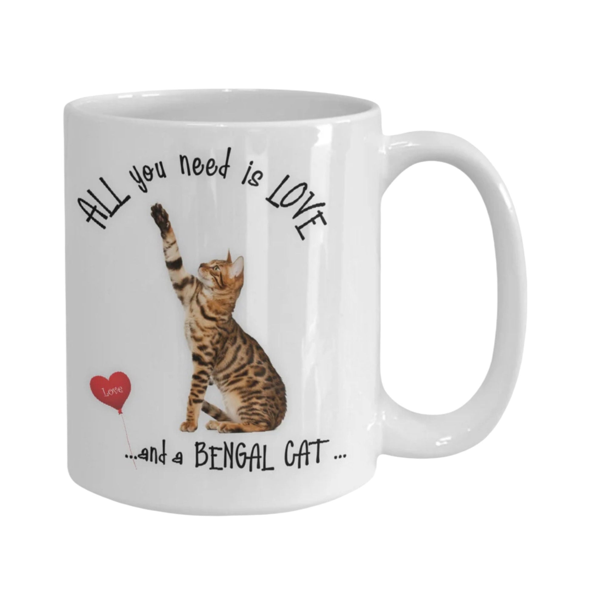 All you need is love and a Bengal cat! Bengal Cat coffee mug
