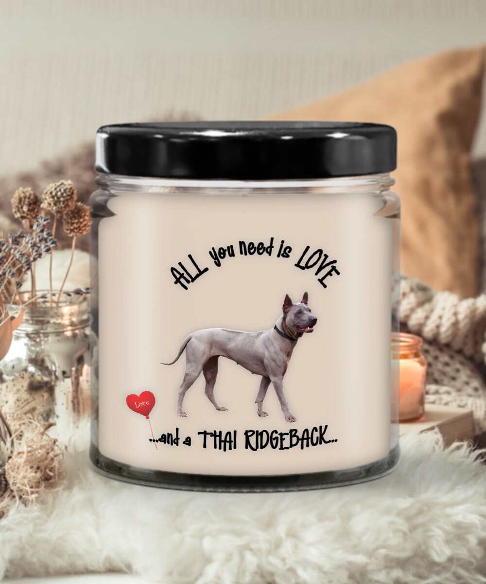 All You Need Is Love and a Thai Ridgeback Candle Gift