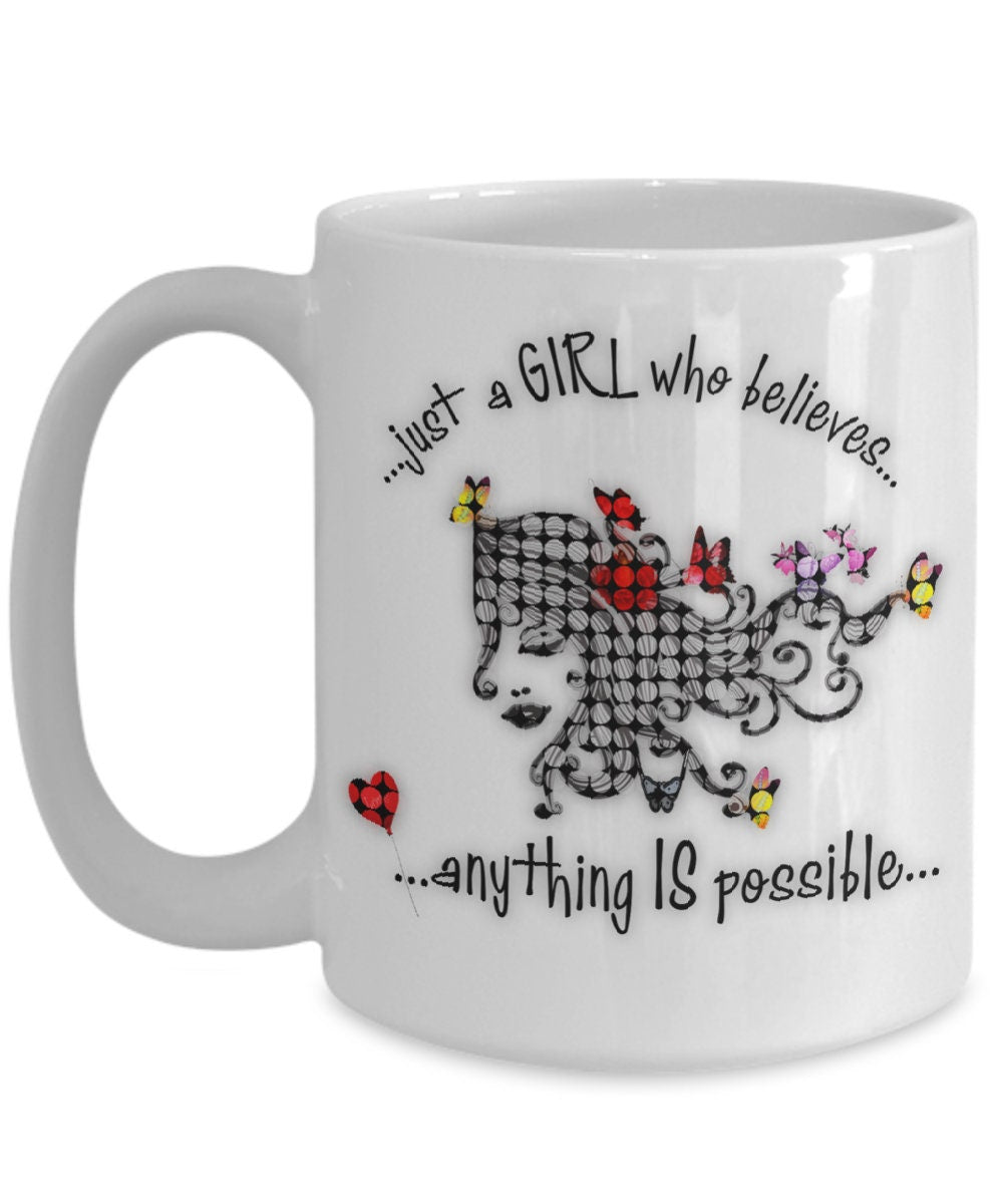 Novelty mug with inspirational quote just a girl who believes