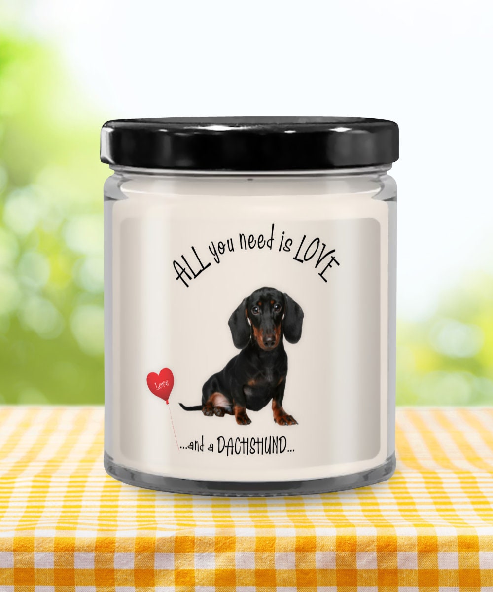 All you need is love and a dachshund vanilla scented candle