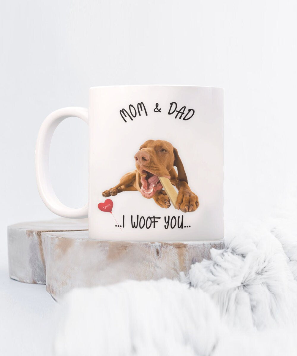 Vizsla Dog Mug I Woof You Gift for Mom and Dad