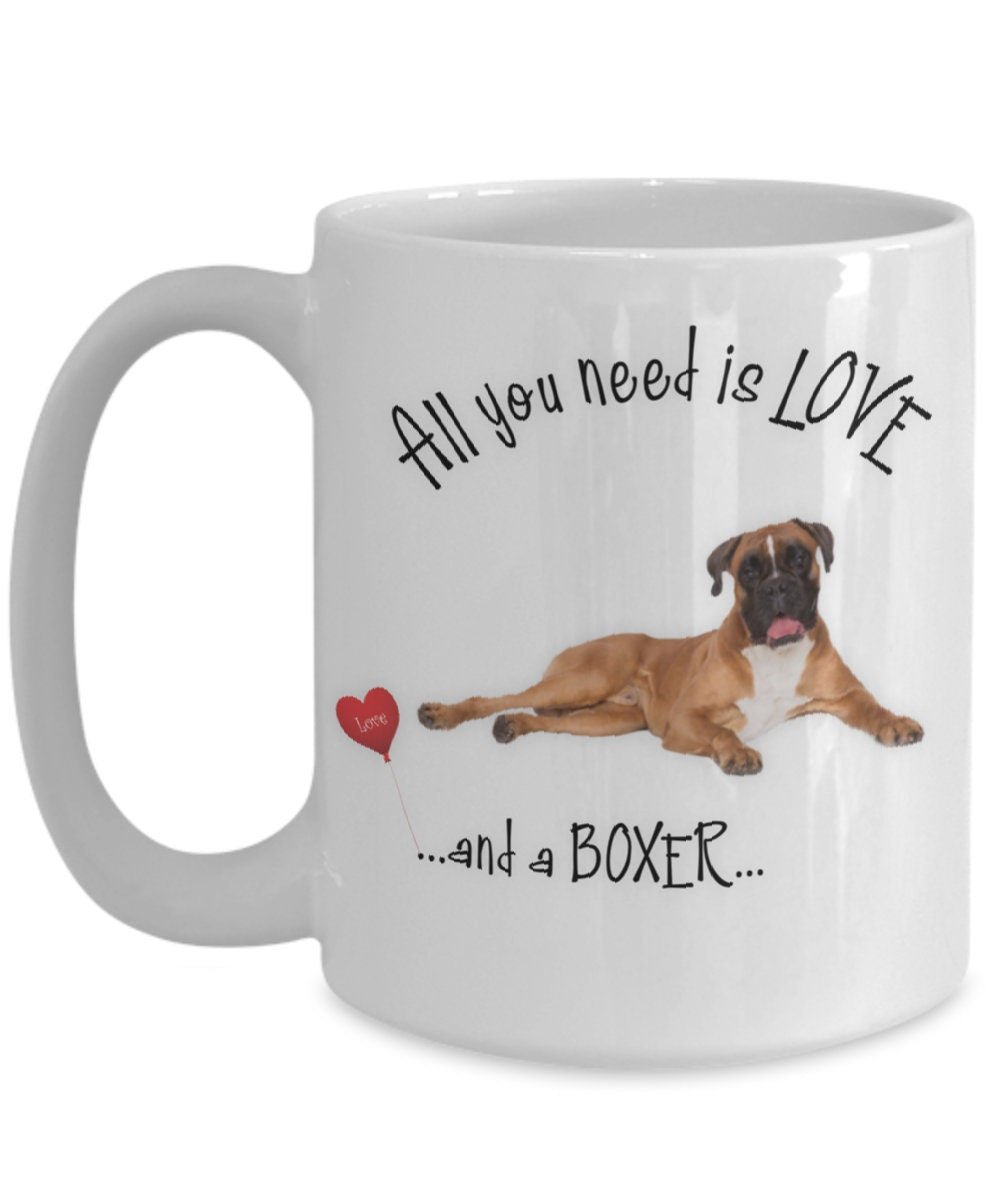All you need is love and a Boxer coffee mug gift