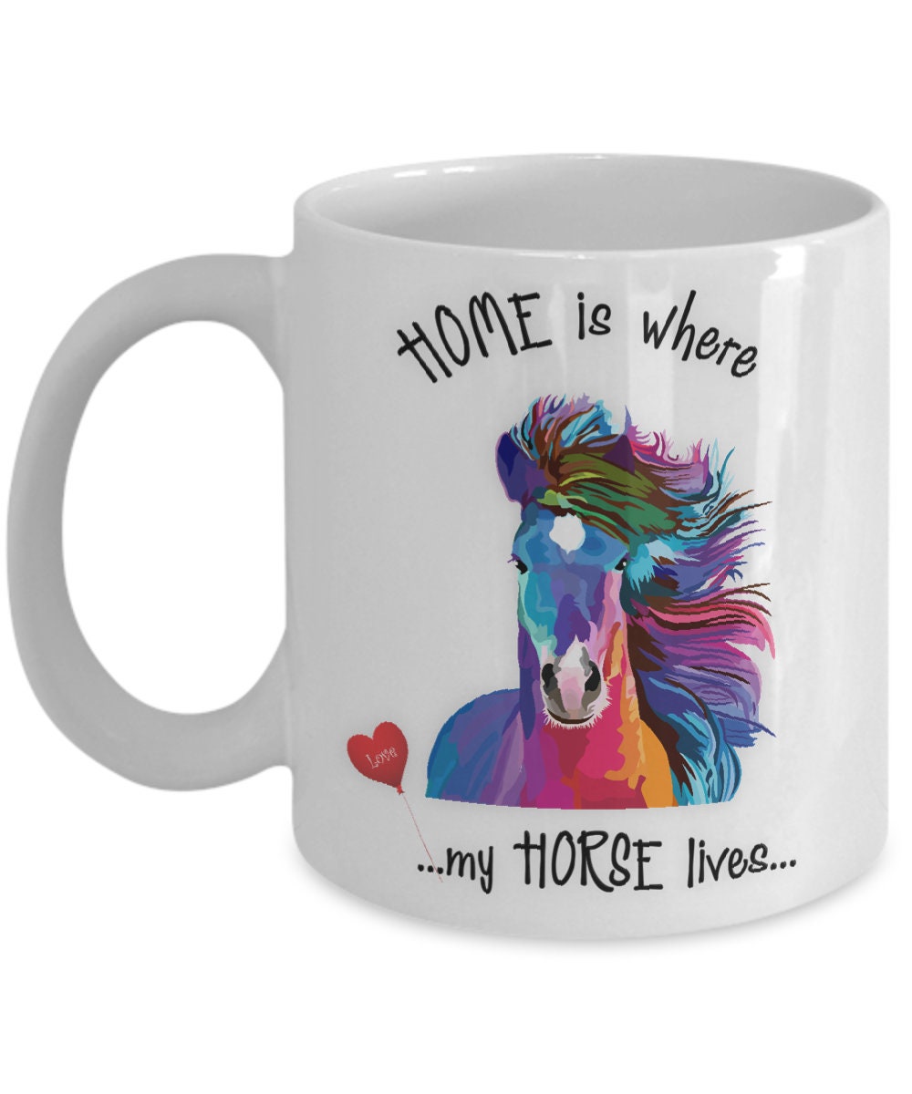 Home Is Where My Horse Lives Colorful Horse Lover Mug Gift