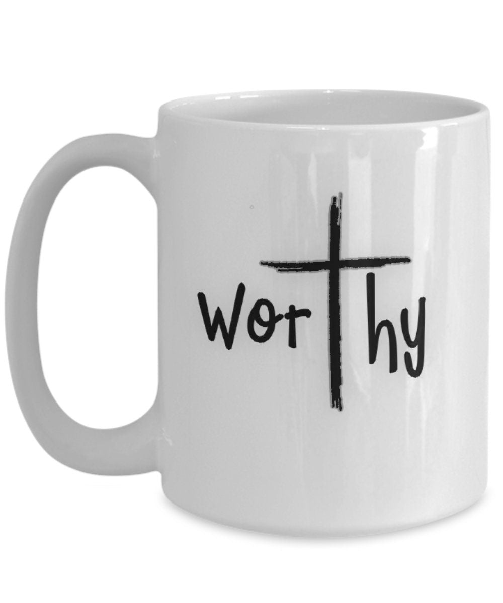 Worthy Worthy Mug Inspiring Christian Coffee Quote Gift