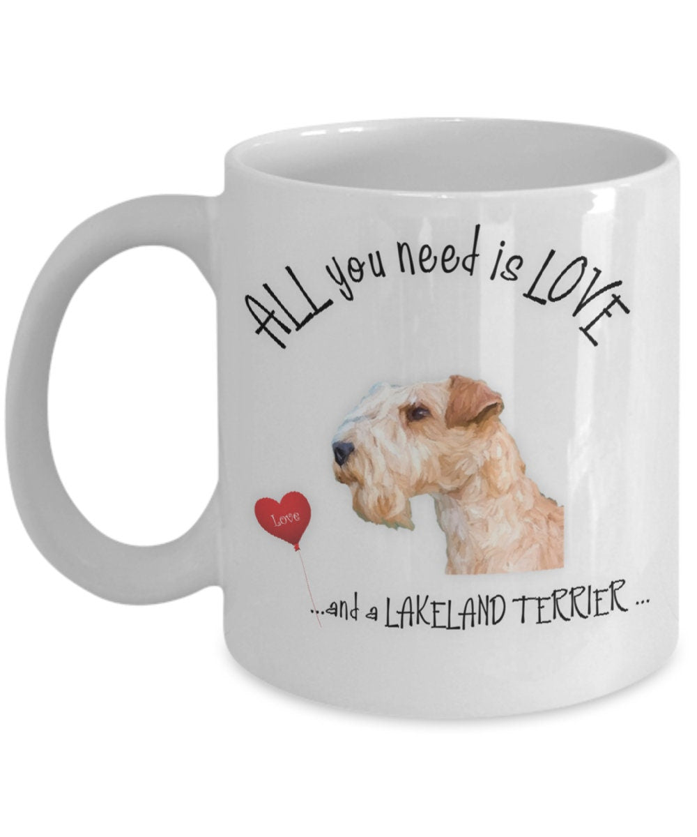 All You Need Is Love and a Lakeland Terrier Coffee Mug