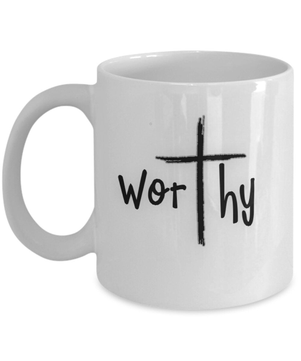 Worthy Worthy Mug Inspiring Christian Coffee Quote Gift
