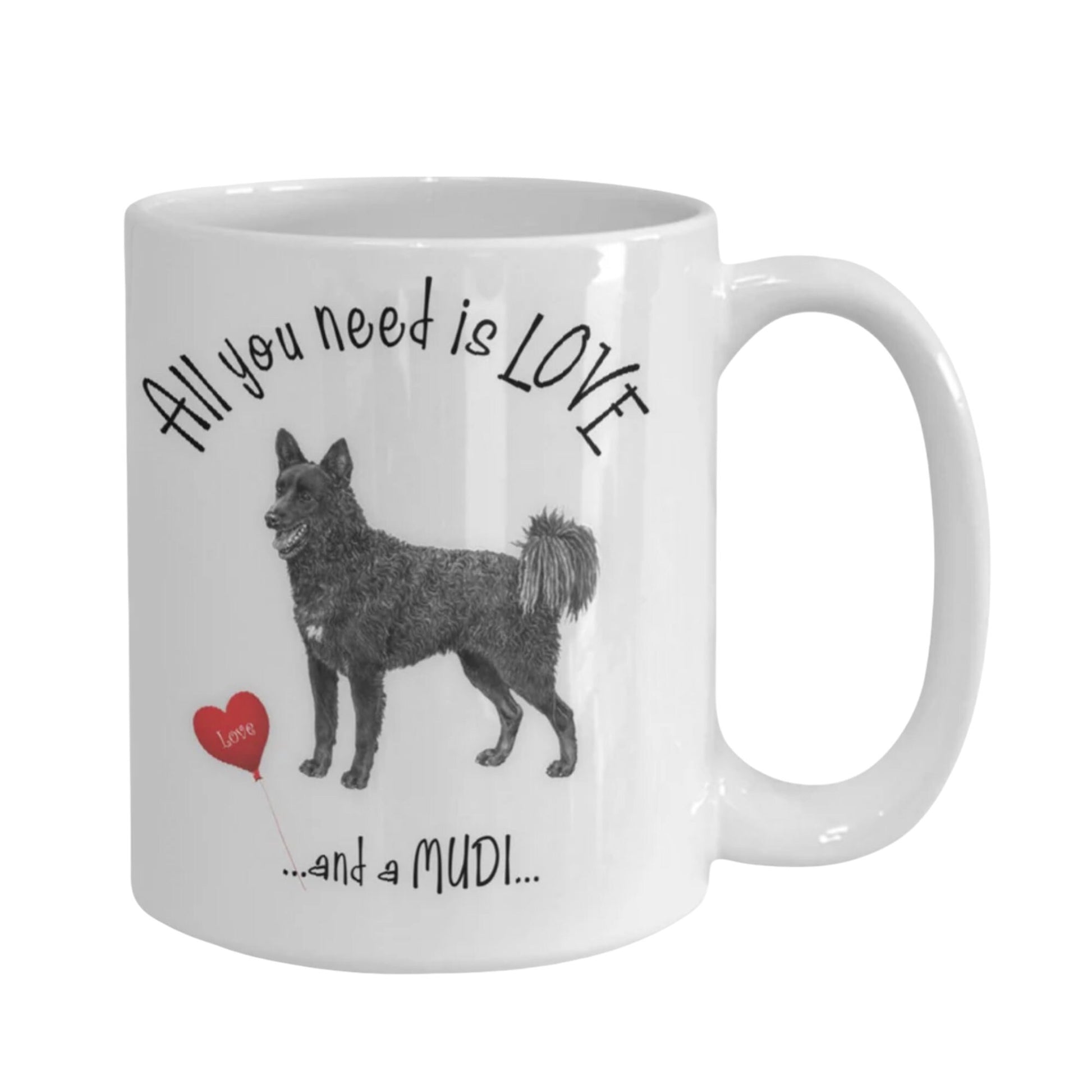 All You Need Is Love and a Mudi Coffee Mug for Dog Lovers