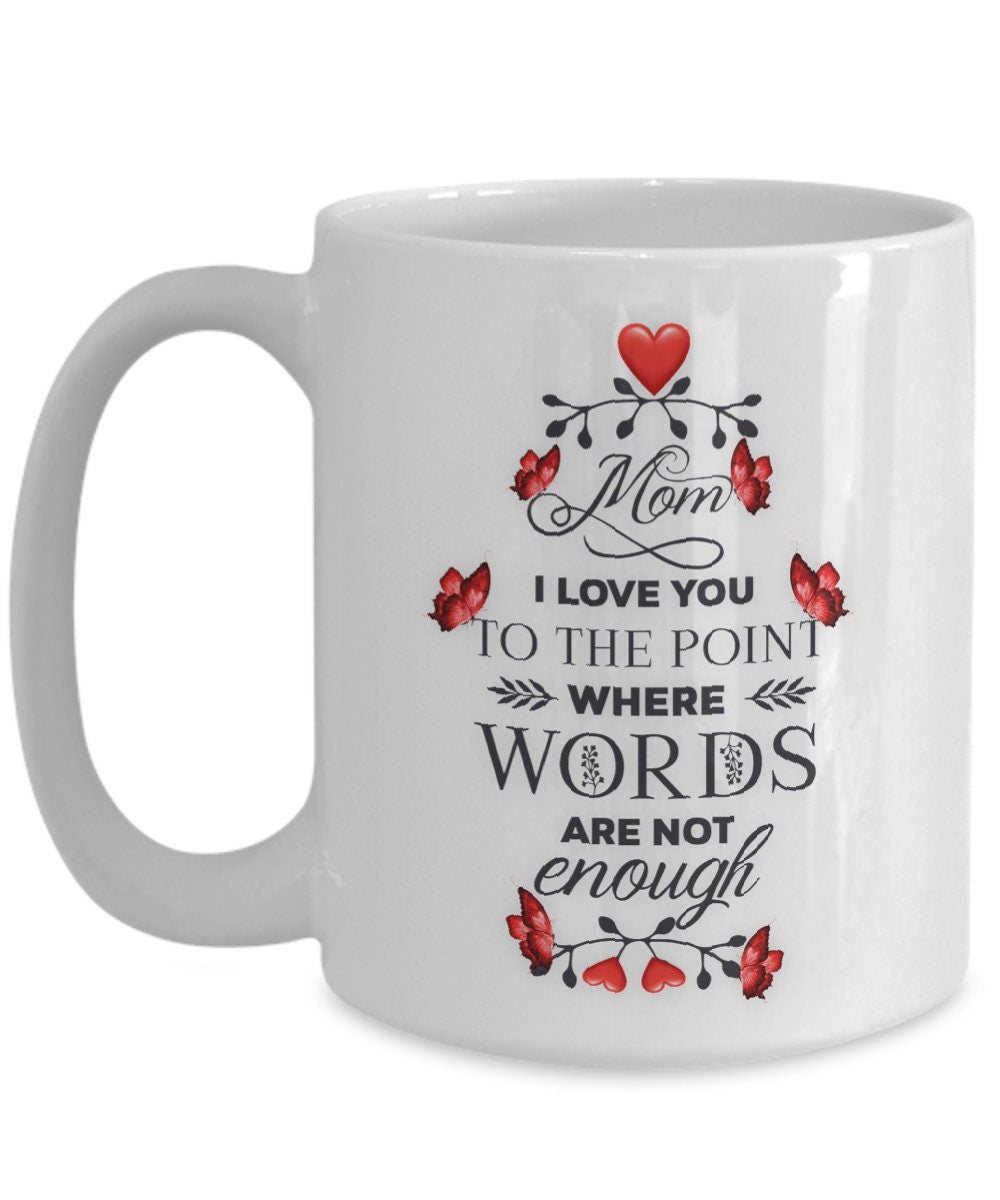 I love you Mom mug heartfelt quote gift for mothers