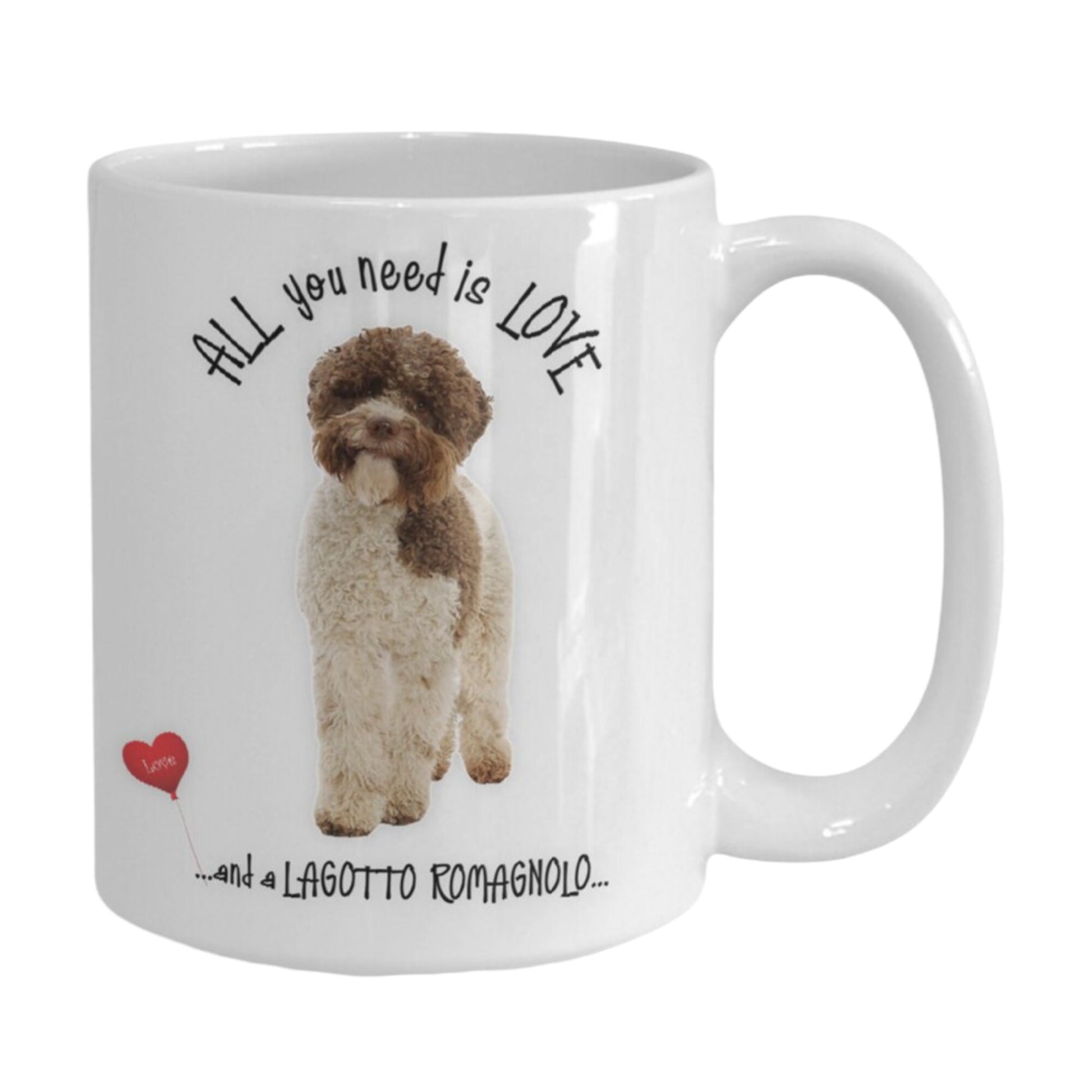 All you need is love and a Lagotto Romagnolo mug gift