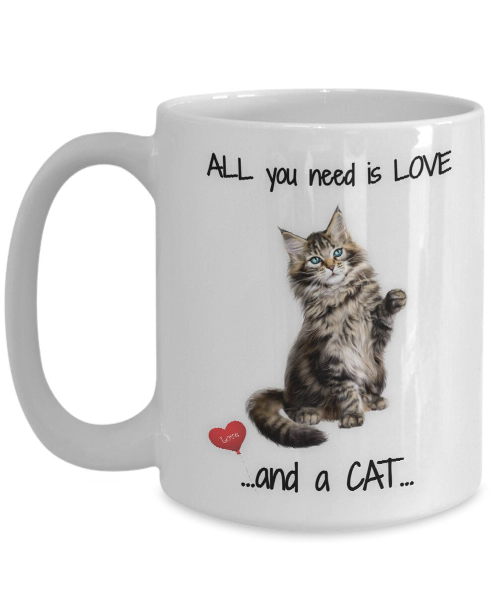All you need is love and a cat coffee mug gift for her