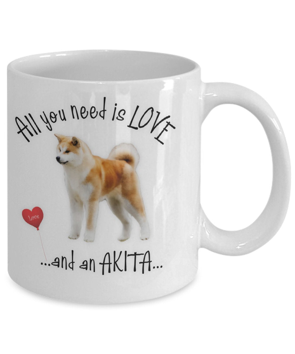 All You Need Is Love Akita Coffee Mug for Dog Lovers