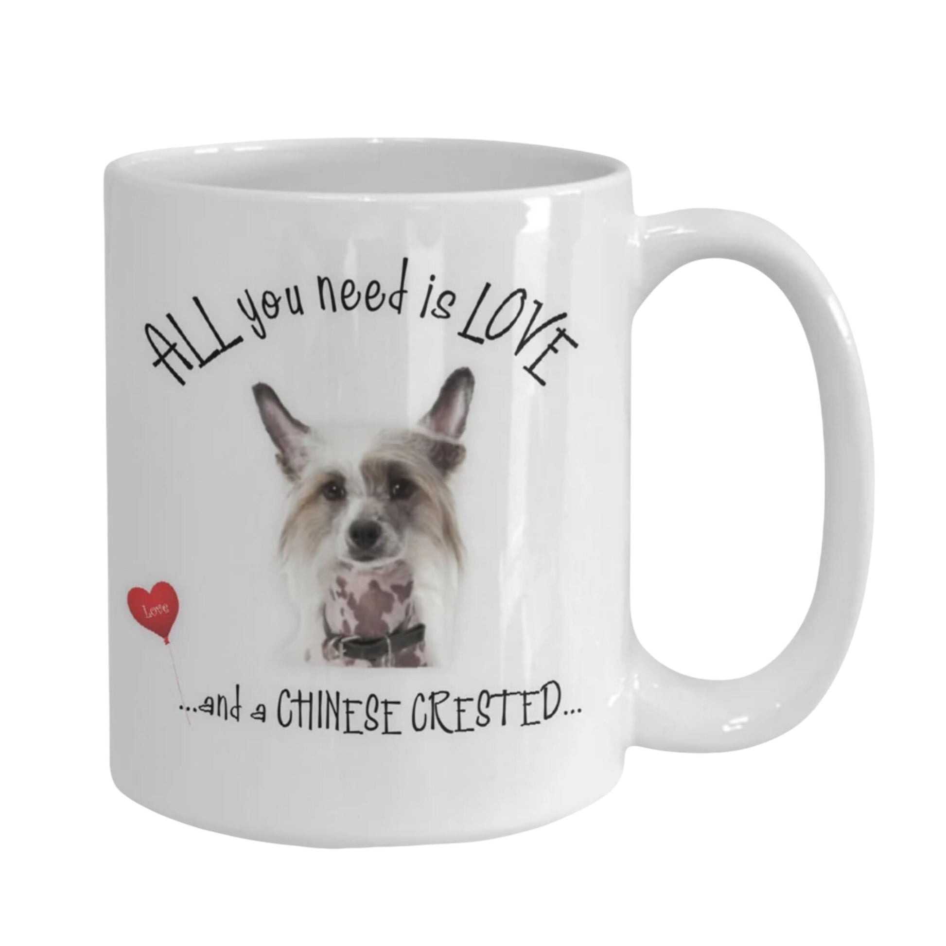 All You Need Is Love and a Chinese Crested Coffee Mug