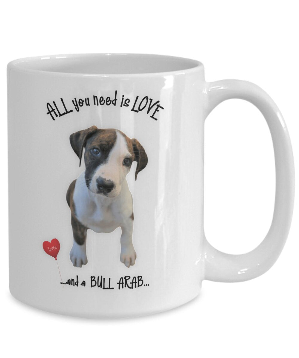 All you need is love and a Bull Arab dog coffee mug