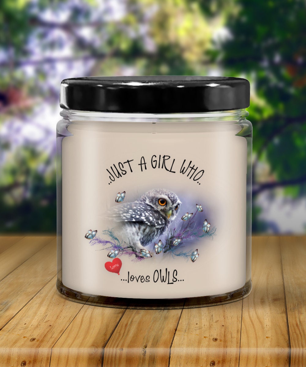 Owl Candle Gift for Mom or Daughter Just a Girl Who Loves Owls