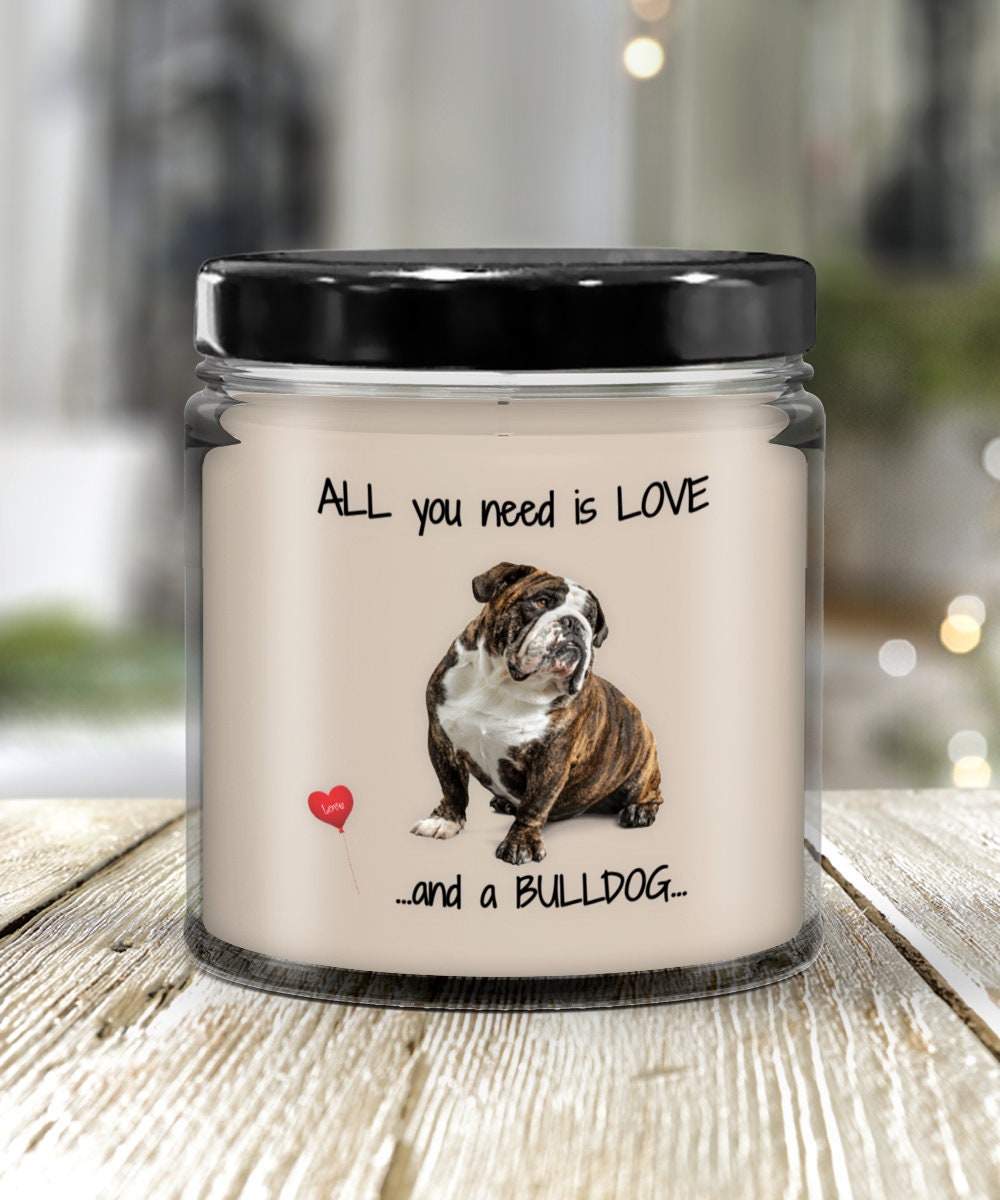 All you need is love and a bulldog candle gift