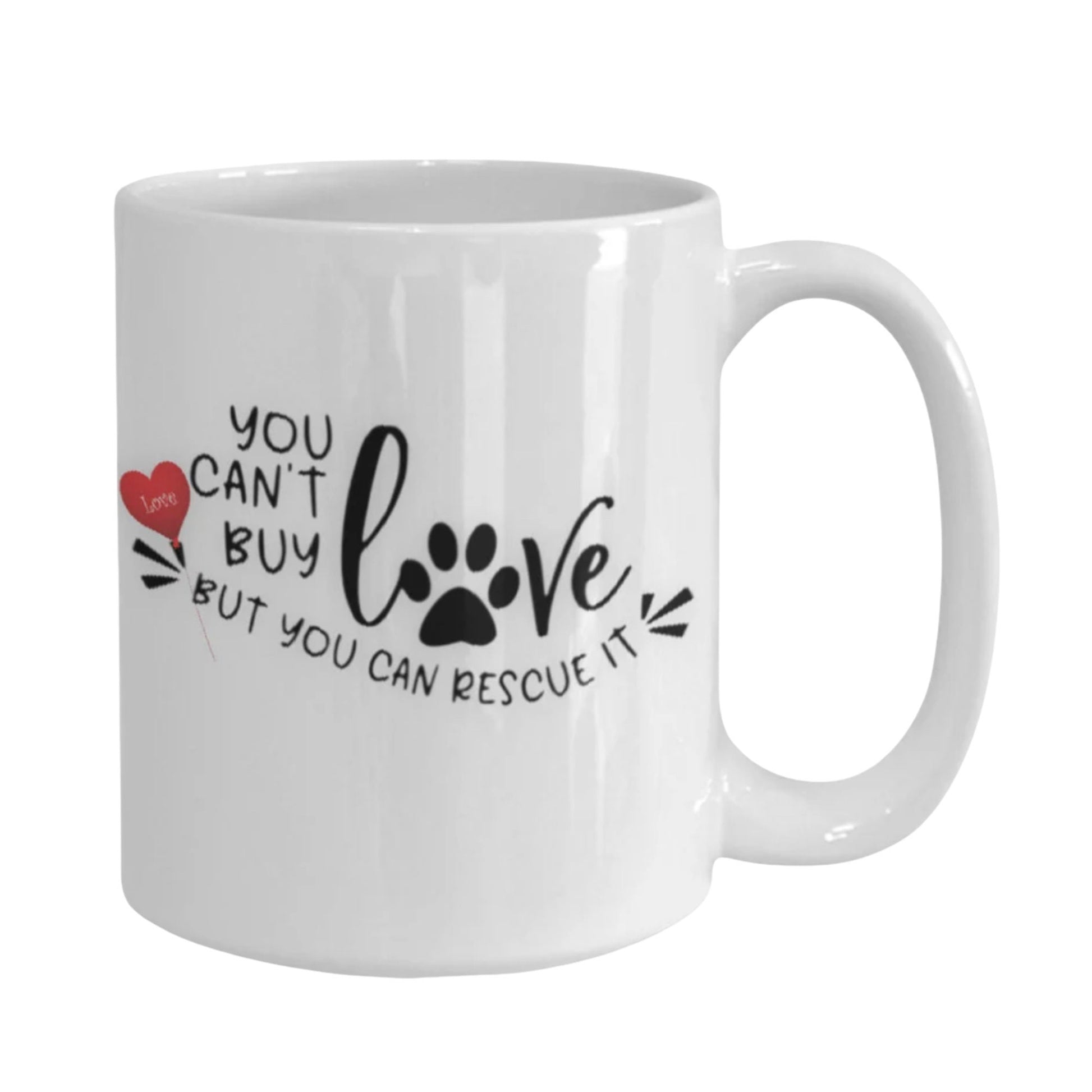 You cannot buy love but you can rescue it dog mug gift