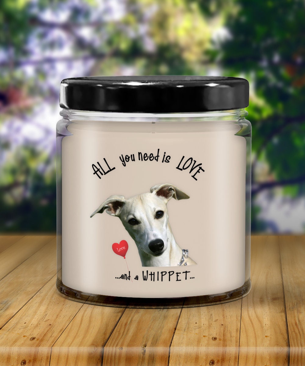 All you need is love and a Whippet dog candle gift