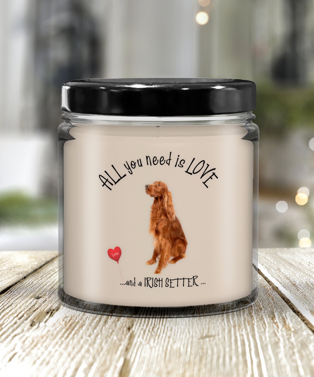 All you need is love and an Irish Setter dog candle gift