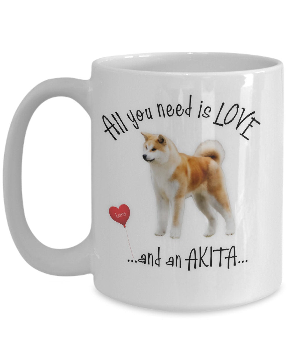 All You Need Is Love Akita Coffee Mug for Dog Lovers