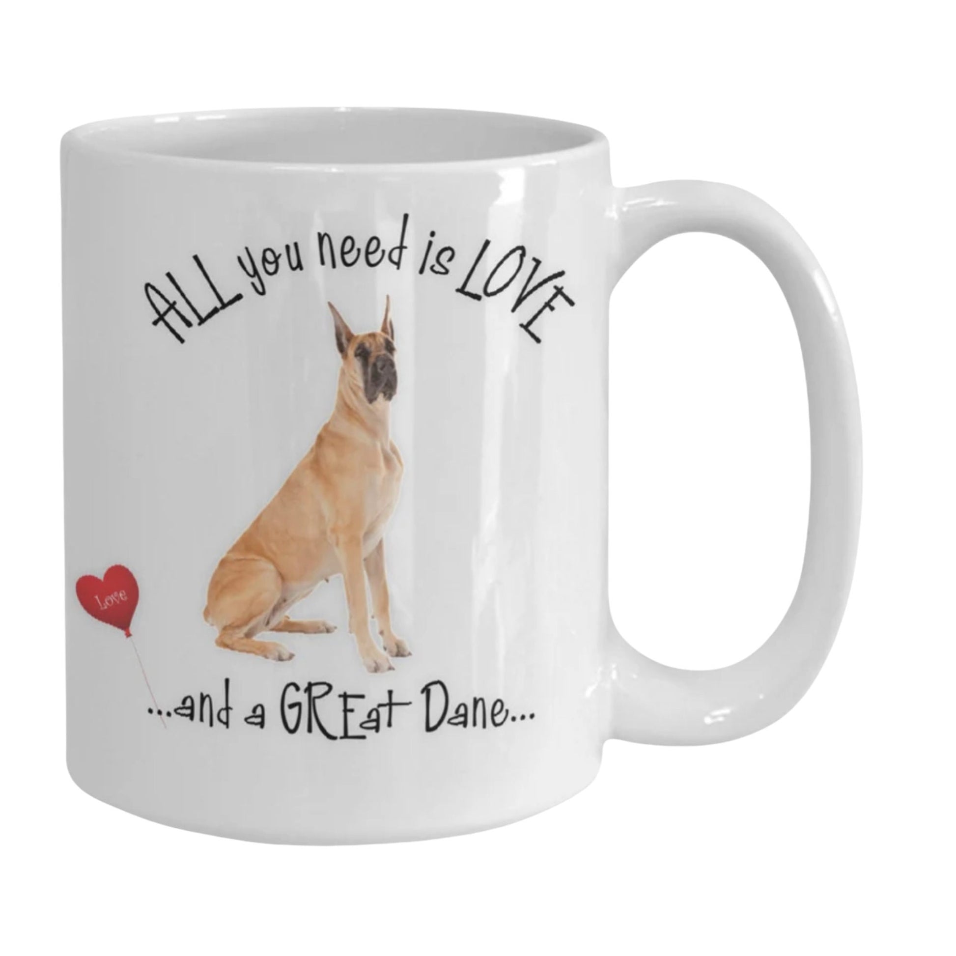 All You Need Is Love and a Great Dane Mug Gift for Dog Moms