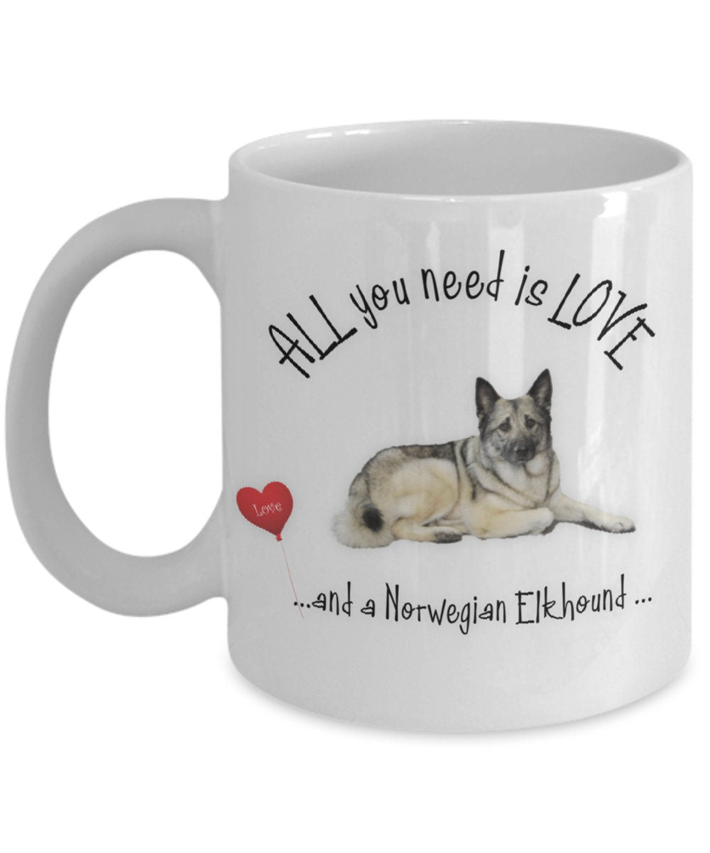 All you need is love and a Norwegian Elkhound coffee mug