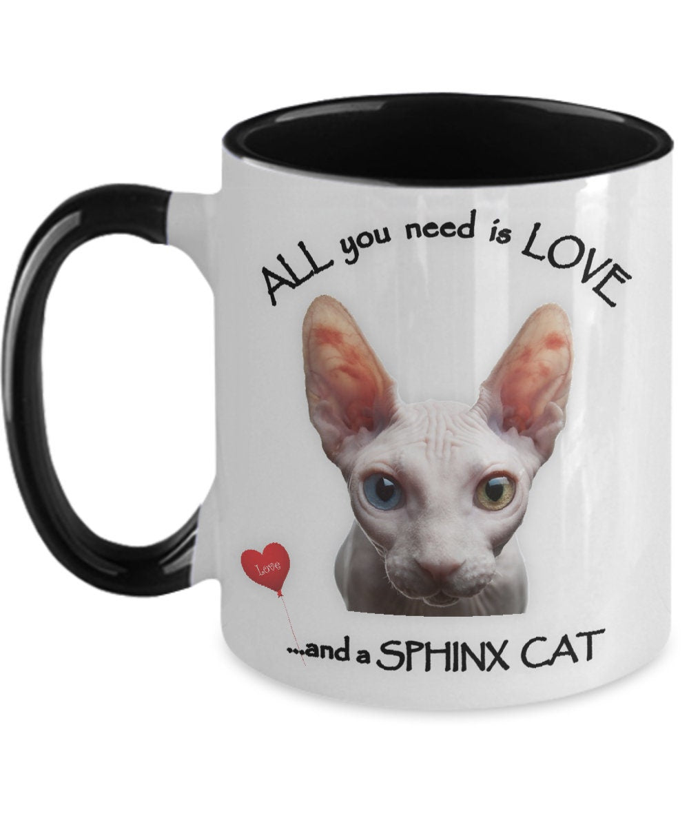 All you need is love and a Sphynx Cat coffee mug gift