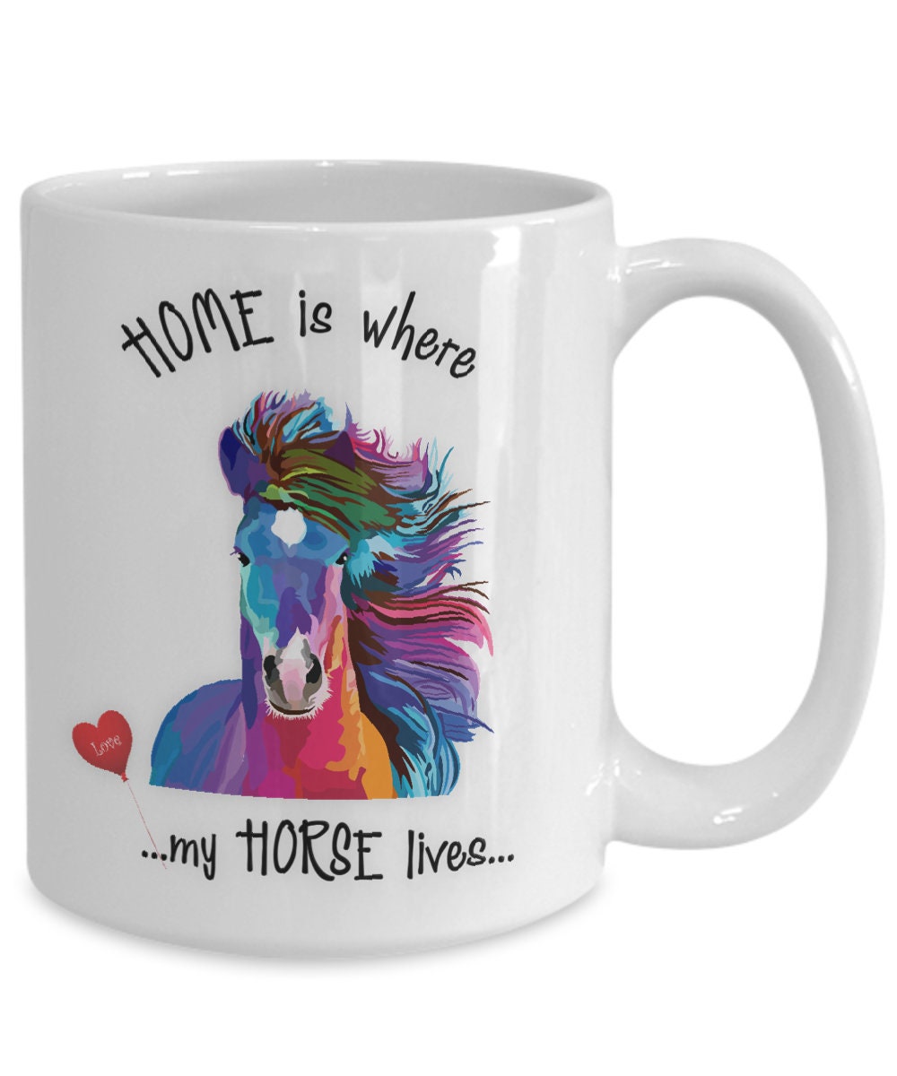 Home Is Where My Horse Lives Colorful Horse Lover Mug Gift