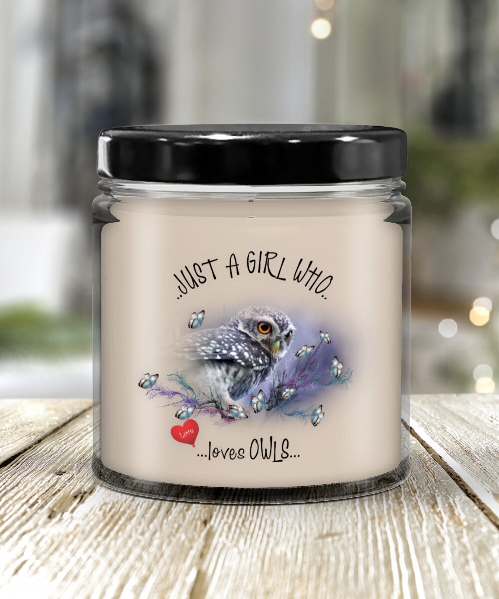 Owl Candle Gift for Mom or Daughter Just a Girl Who Loves Owls