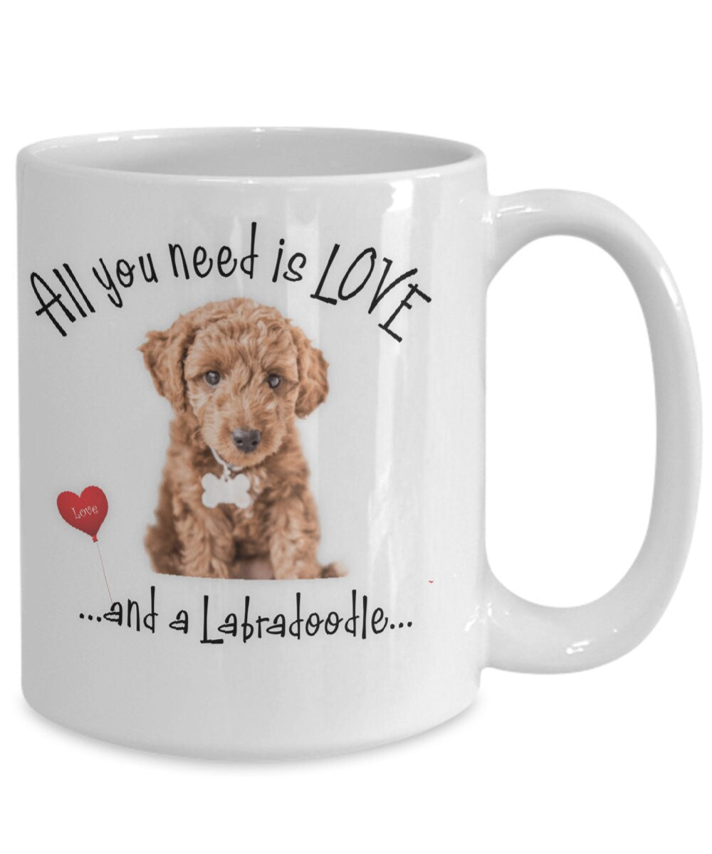 All You Need Is Love and a Labradoodle Coffee Mug Gift