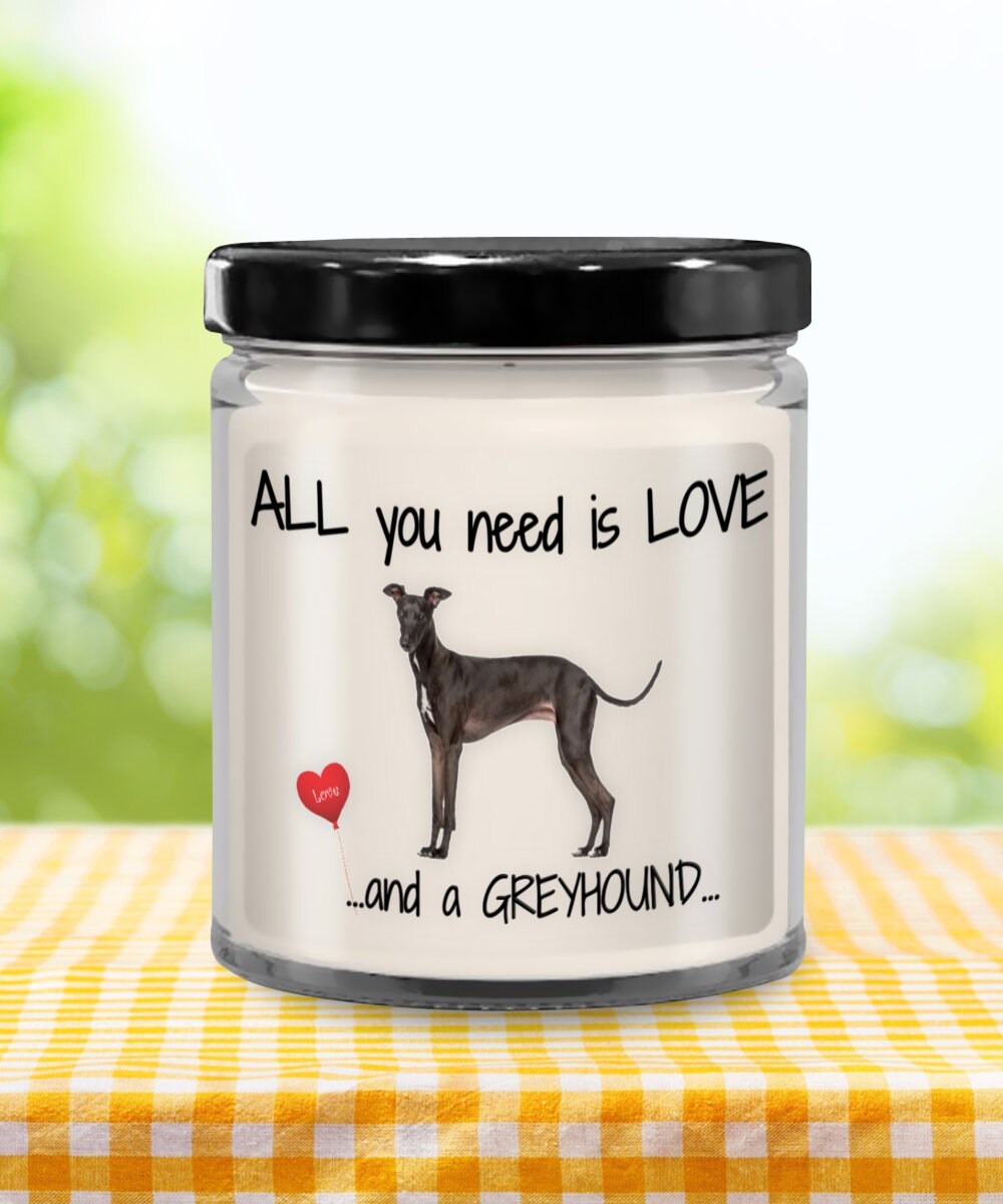 All you need is love and a greyhound candle gift