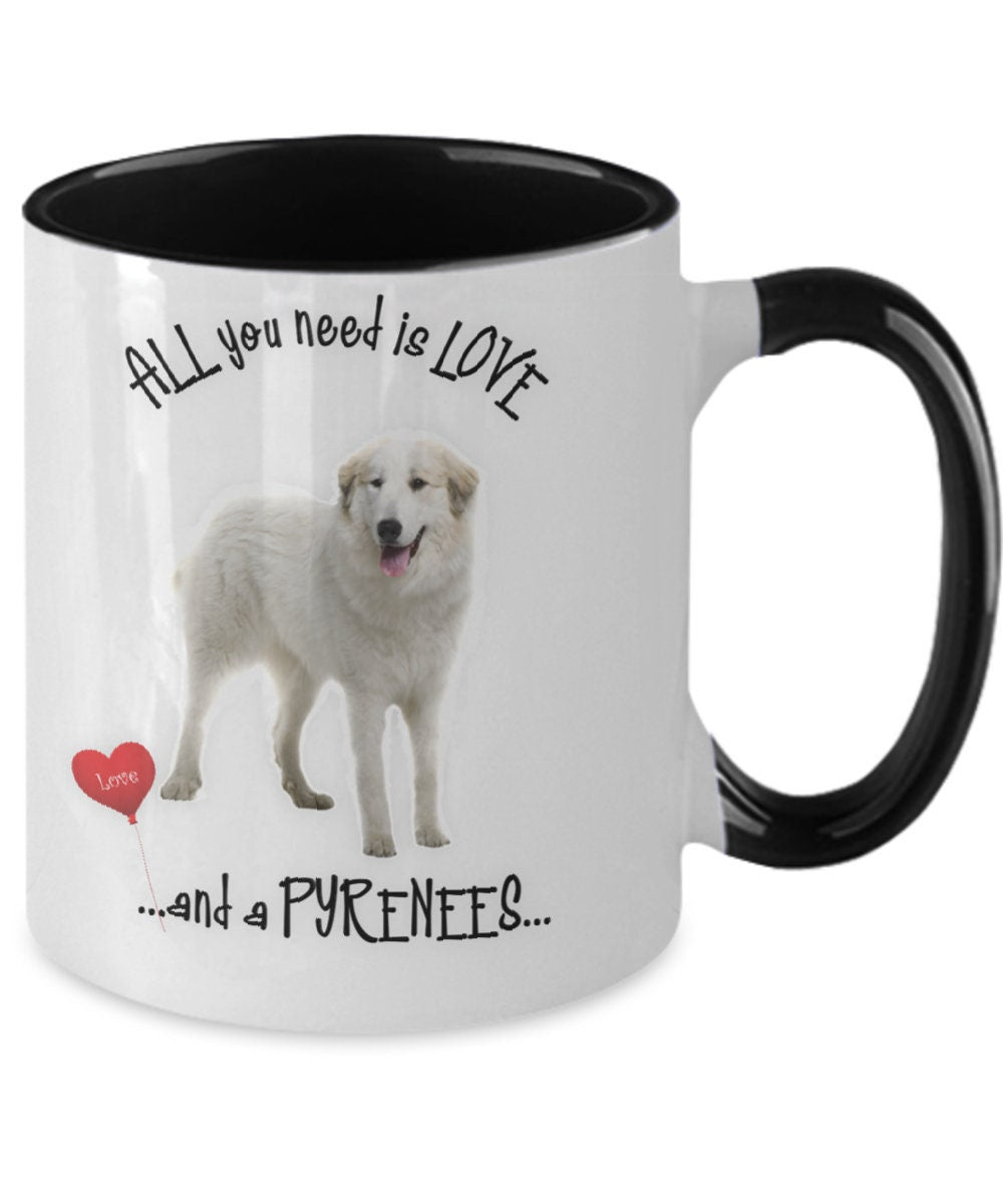 All You Need Is Love and a Pyrenees Dog Mug