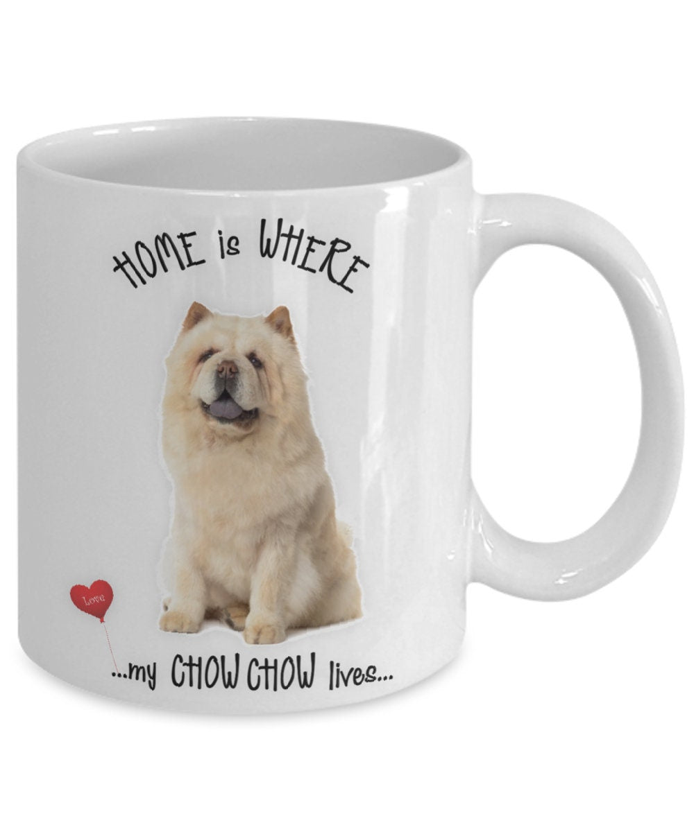 Home Is Where My Chow Chow Lives Coffee Mug