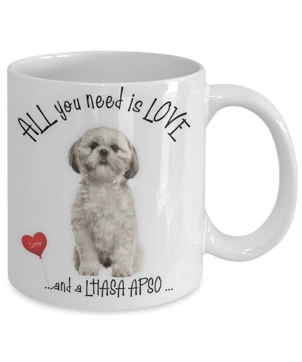 All you need is love and a Lhasa Apso coffee mug gift