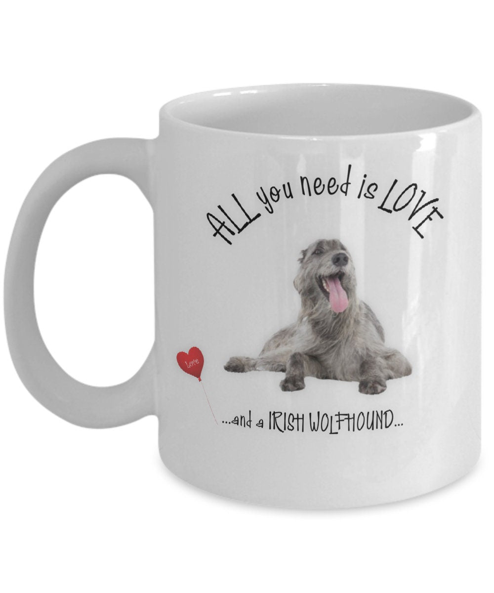 All You Need Is Love and an Irish Wolfhound Coffee Mug Gift