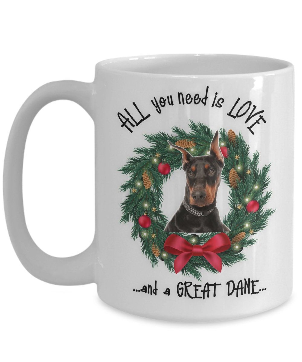 All You Need Is Love and a Great Dane Christmas Mug