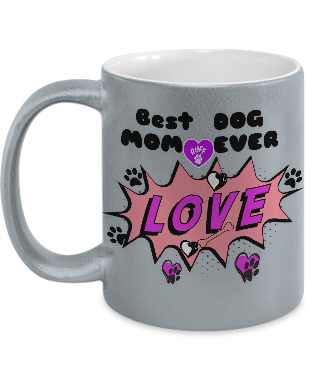 Best Dog Mom Ever Coffee Mug with Love Design