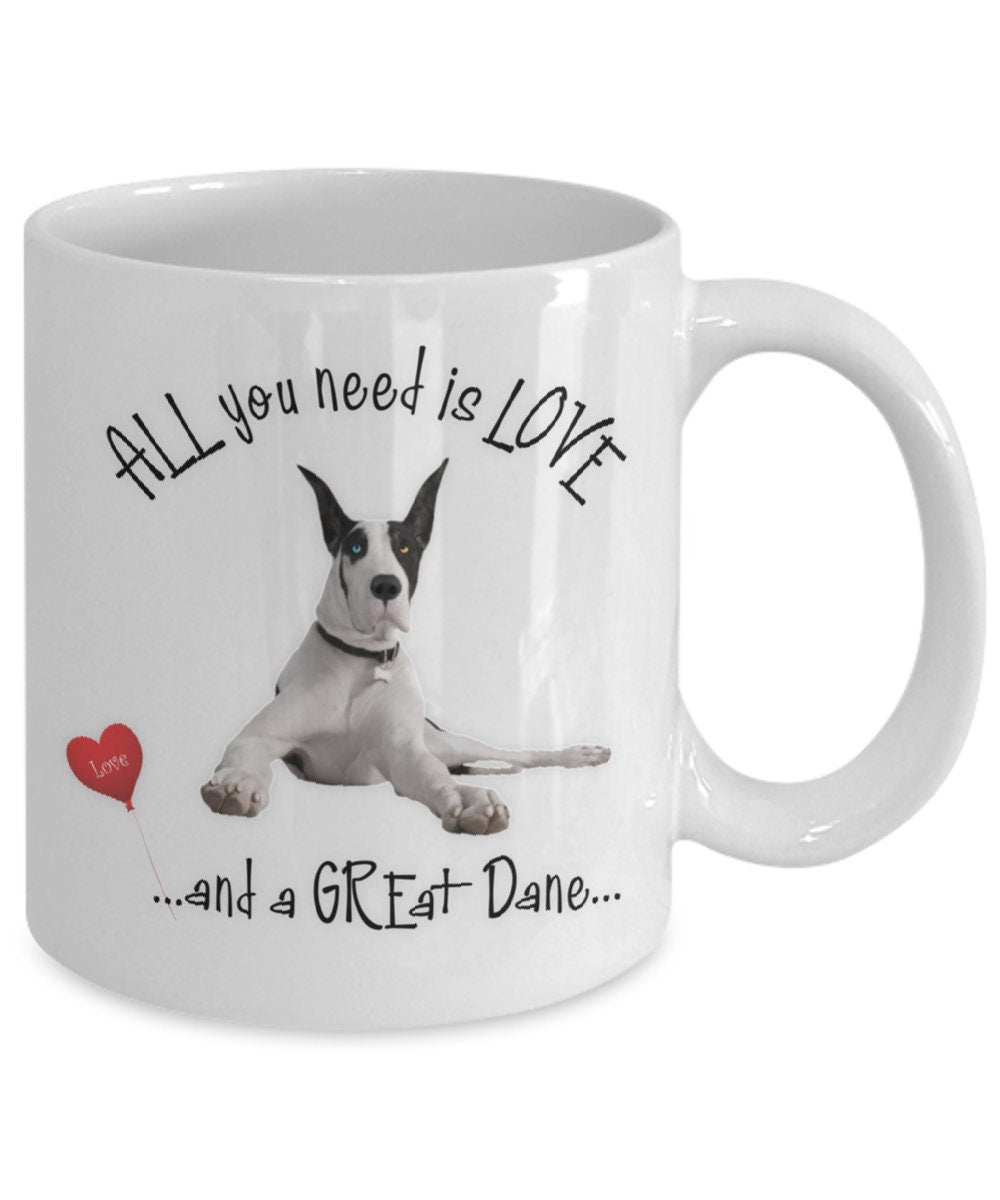 All You Need Is Love and a Great Dane Mug Gift for Dog Lovers