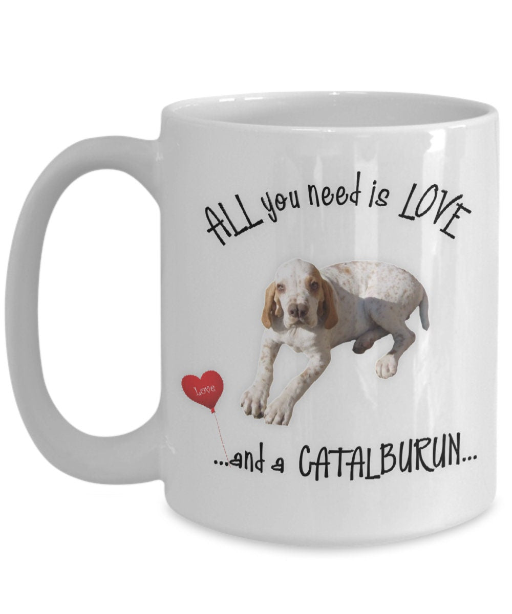 All you need is love and a Catalburun dog coffee mug