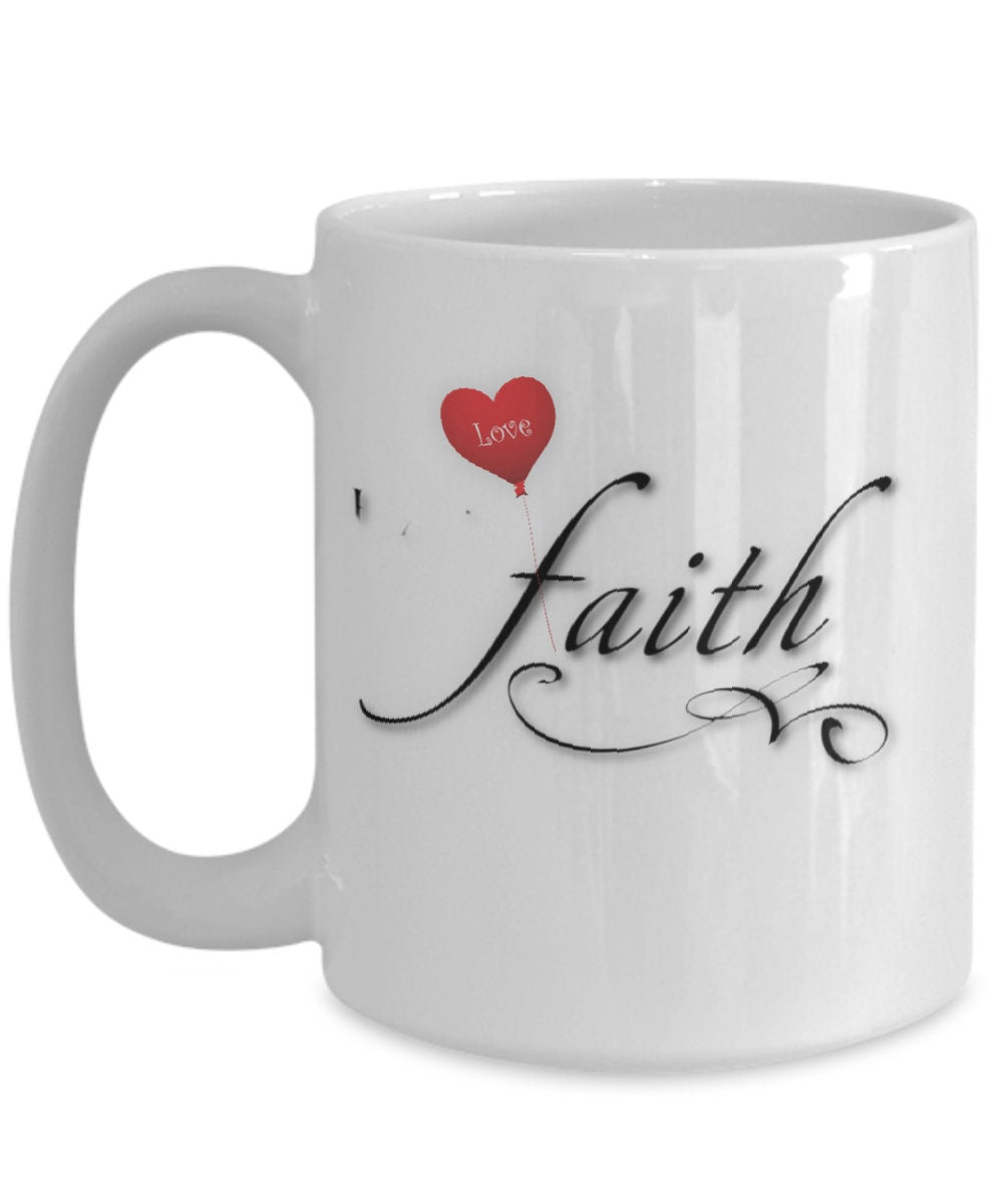 Faith and Love Inspirational Mug Perfect Spiritual Gift for Her