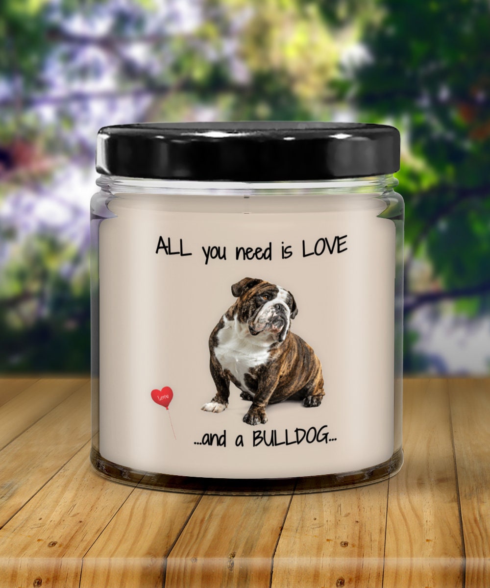 All you need is love and a bulldog candle gift