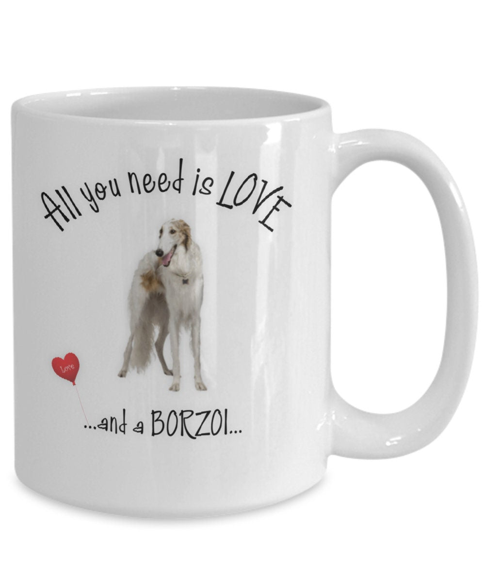 All you need is love and a Borzoi coffee mug gift