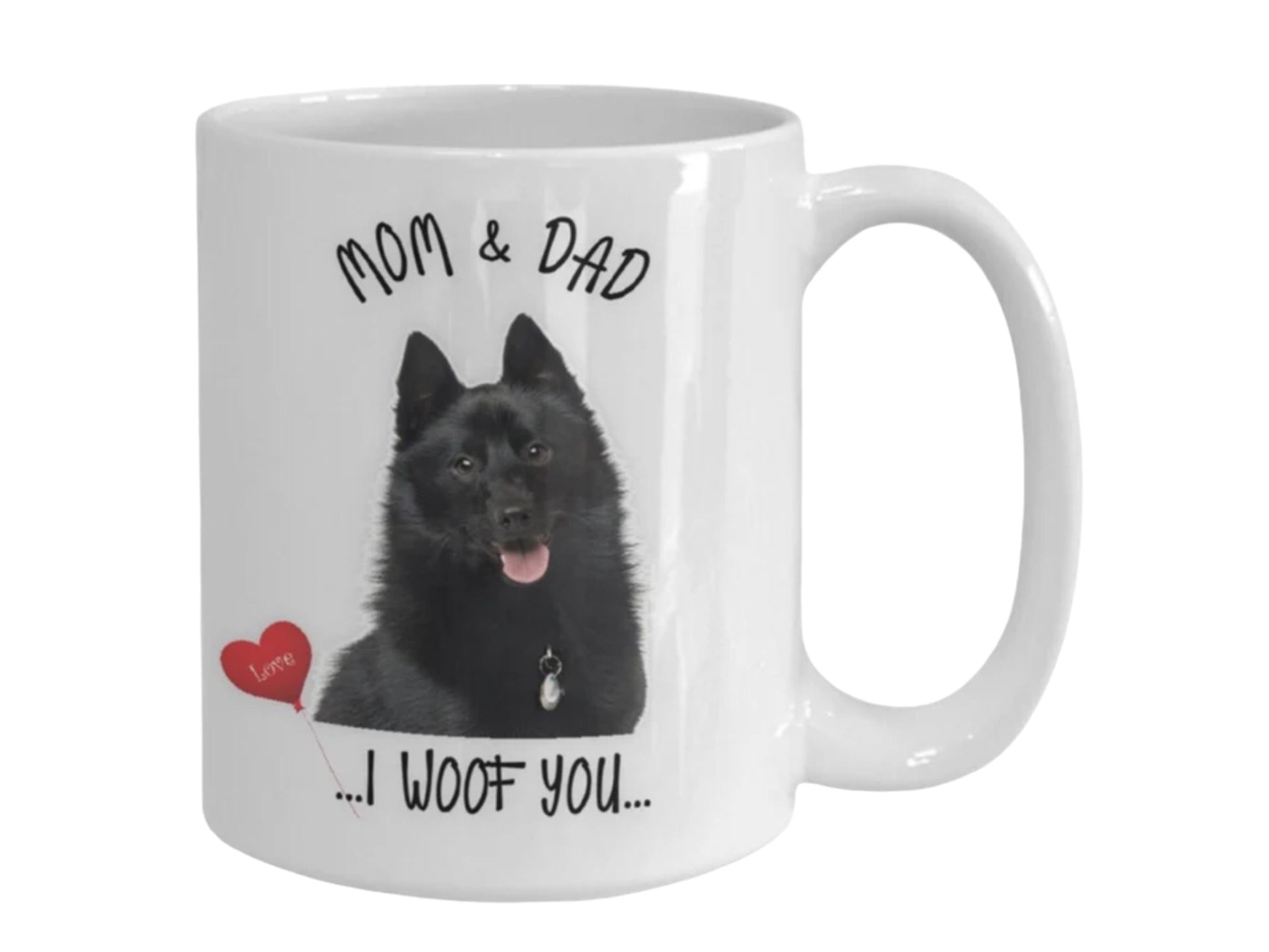 Schipperke Dog Mug for Mom and Dad I Woof You Gift