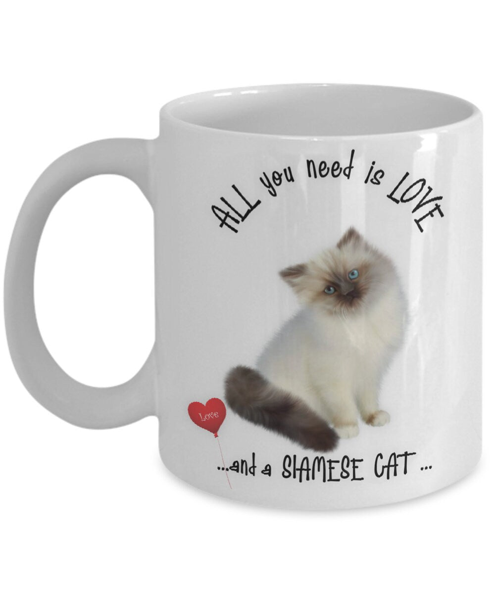 Siamese Cat Mug All You Need Is Love Cute Gift for Cat Lovers