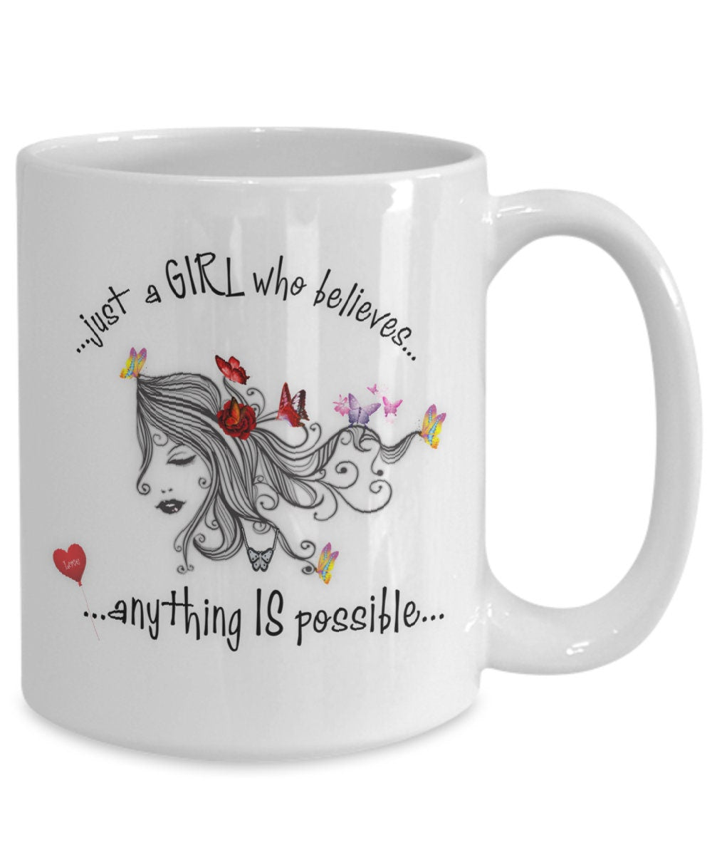 Gift for her Believe Anything Is Possible Inspirational Mug