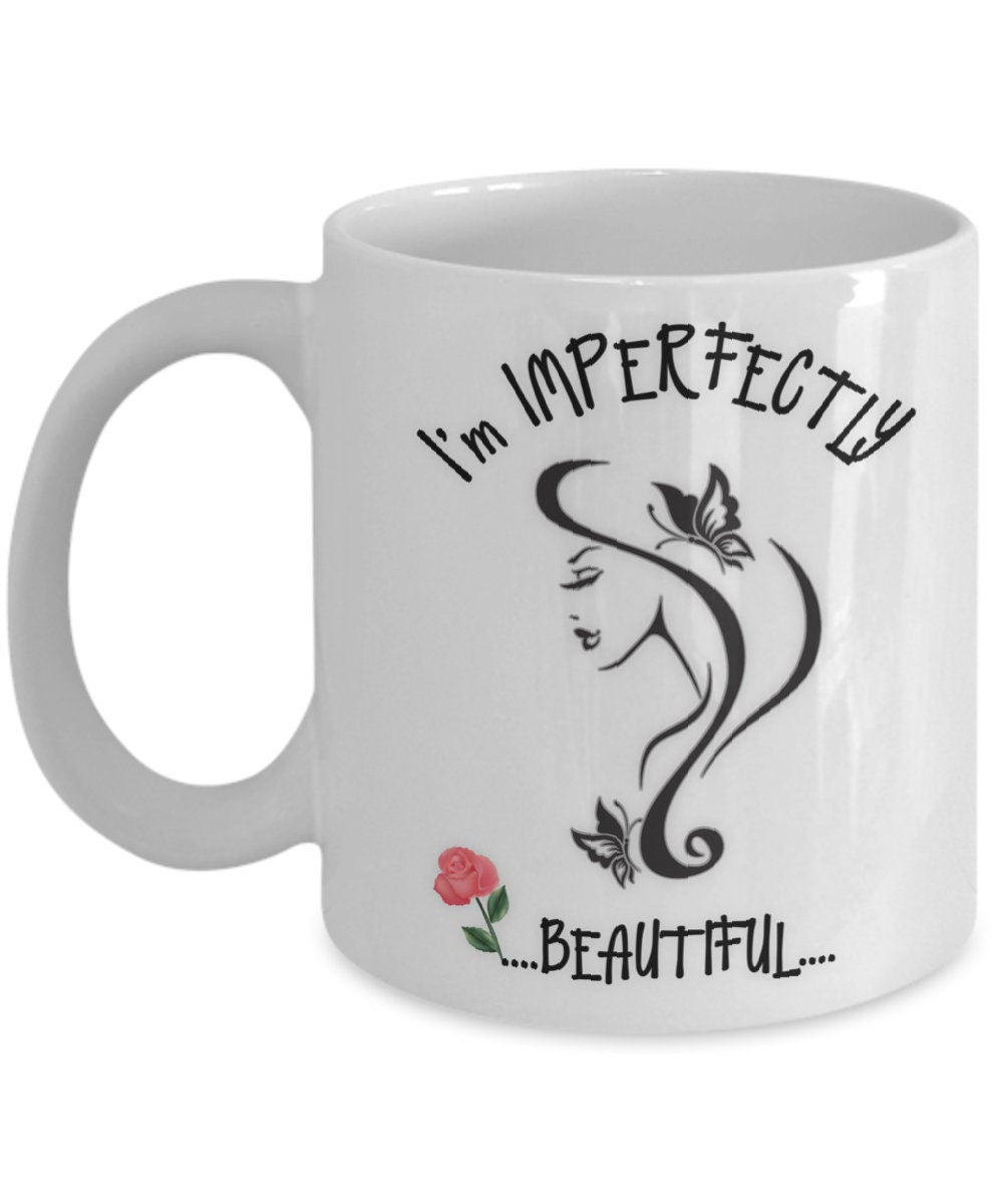 Imperfectly Beautiful Inspirational Coffee Mug for Gifting