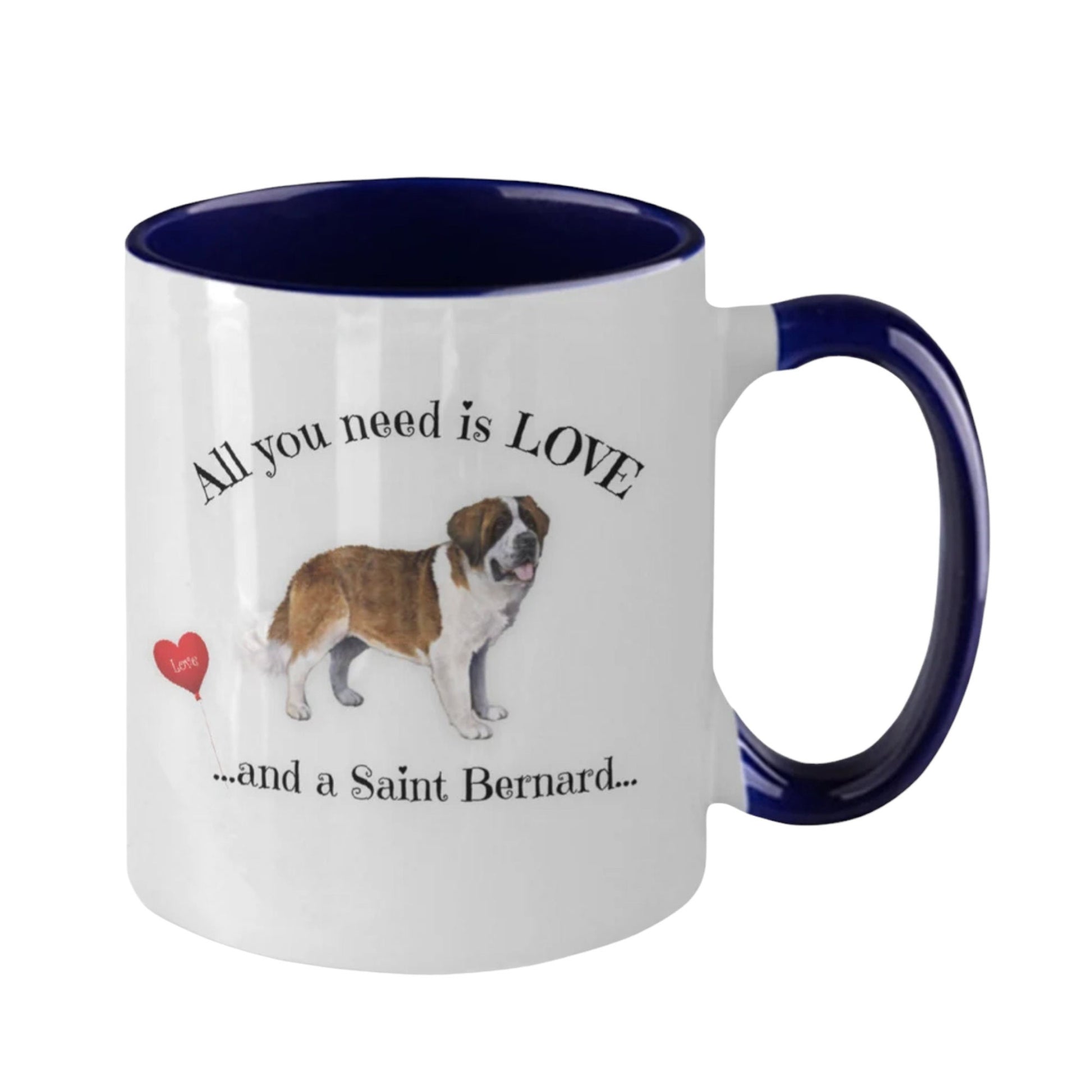 All You Need Is Love and a Saint Bernard Dog Mom Mug